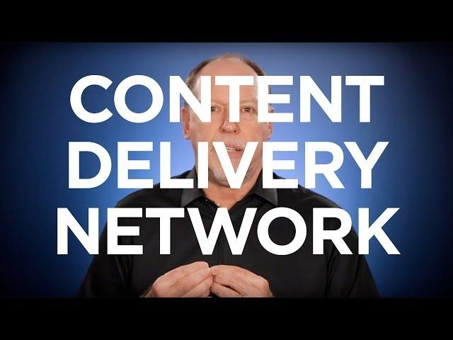 What is a Content Delivery Network (CDN)?