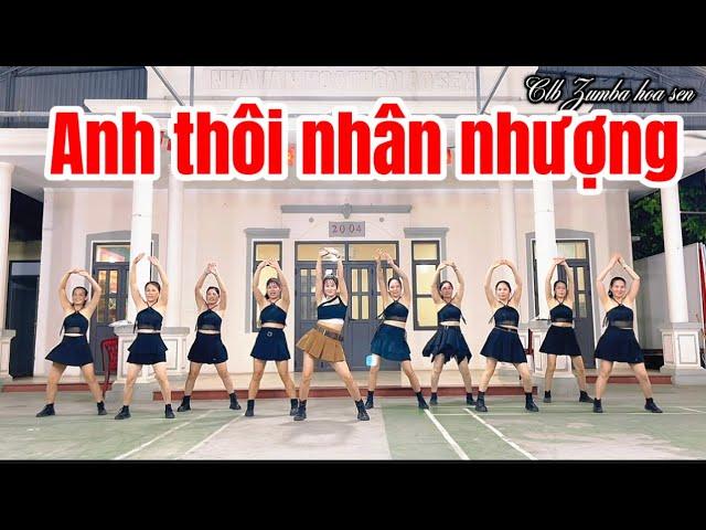 ANH THÔI NHÂN NHƯỢNG / ZUMBA DANCE / BIÊN ĐẠO THUẬN ZILO / CLB ZUMBA HOA SEN