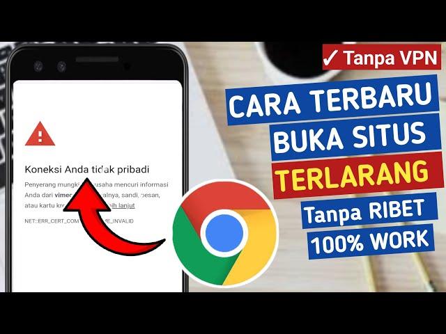 Cara membuka situs yang diblokir di Chrome tanpa VPN terbaru 2023