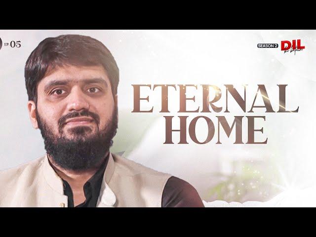 Eternal Home || Dil Ki Batein || Ep 05