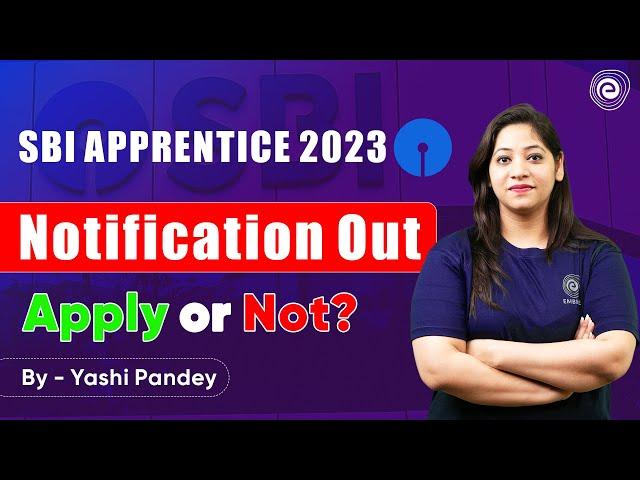 SBI APPRENTICE 2023 Notification Out | SBI Apprentice Detailed Notification | SBI Apprentice 2023