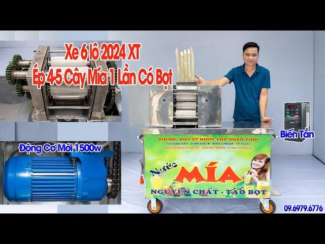 Xe Nước Mía 6 Lô Xuân Tình 2024  Ép Mía Tấn Có Bọt Động Cơ Mới 1500w