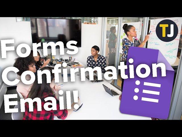 How to Send Confirmation Emails from Google Forms!