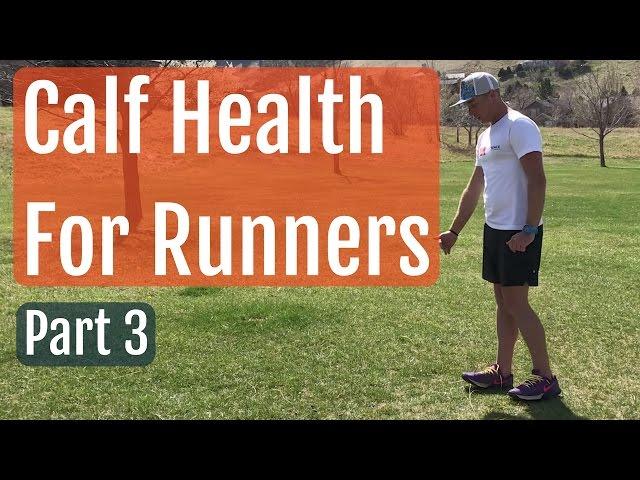 Calf Health For Runners - Part 3 Warm-up