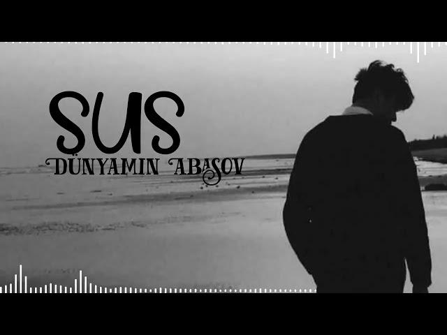 Dunyamin - Sus