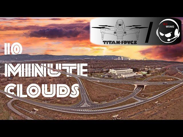 10 Minute Clouds I TITANFPV CZ, w/DJ-Wing