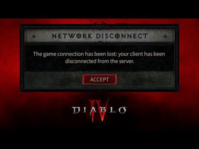 Fix Diablo 4 Network Disconnected - The game connection has been lost