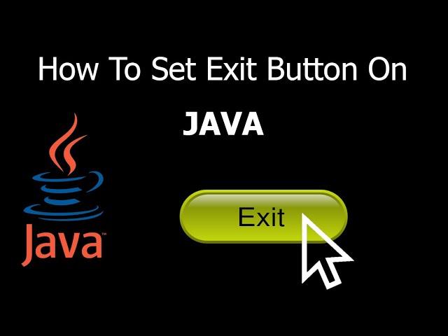 How To Set | Exit Button On Java