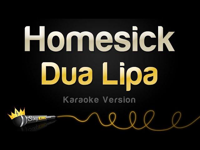 Dua Lipa - Homesick (Karaoke Version)