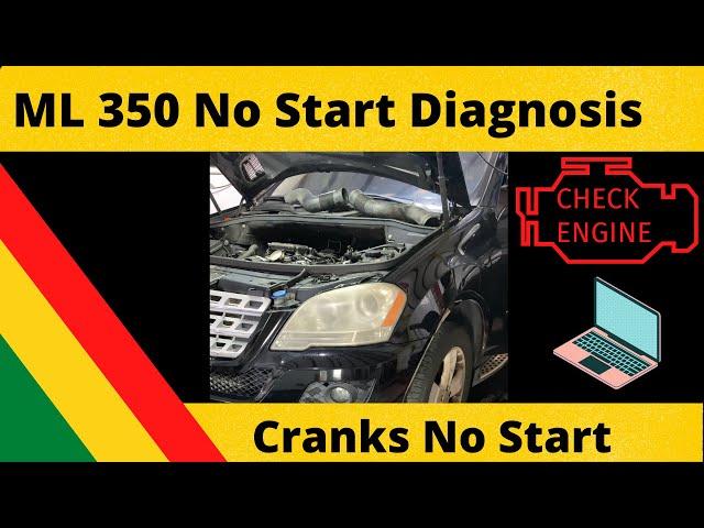 Mercedes ML 350 No Start Diag Step by Step until we find it. You would never guess