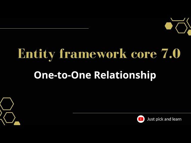 Part-10:  One-to-One Relationship in entity framework core | Entity framework core 7.0 tutorial