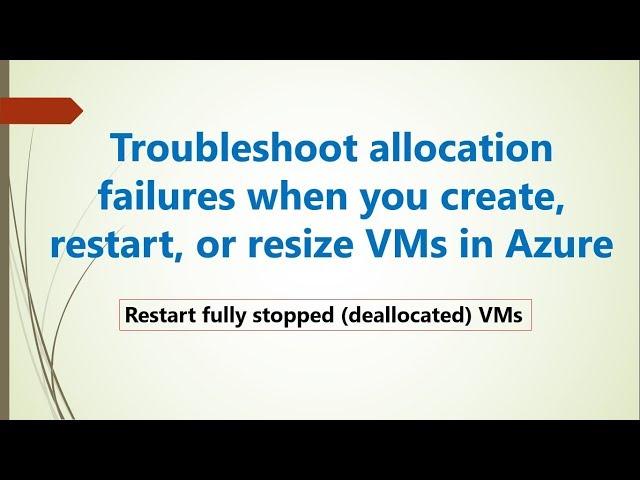 Troubleshoot allocation failures-Restart fully stopped (deallocated) VMs