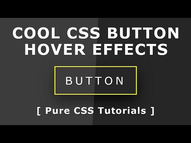 Css3 Button With Cool Hover Effects - Pure CSS Tutorials - Html5 Css3 Button Design