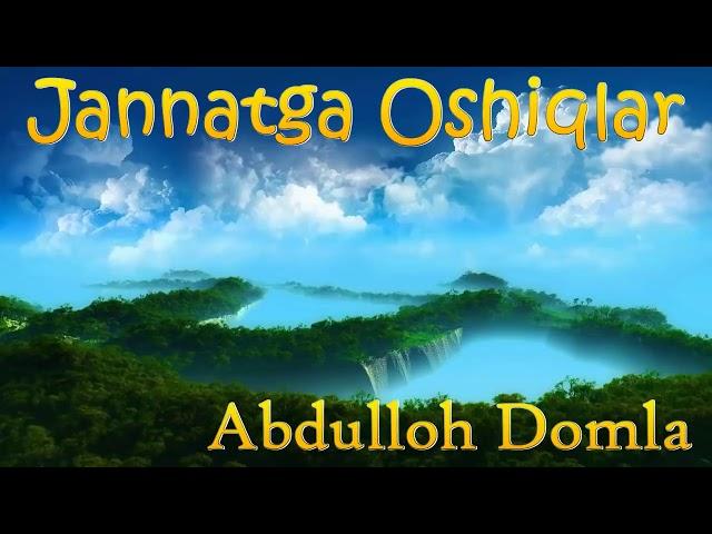 Abdulloh domla 2020 Jannatga oshiqlar