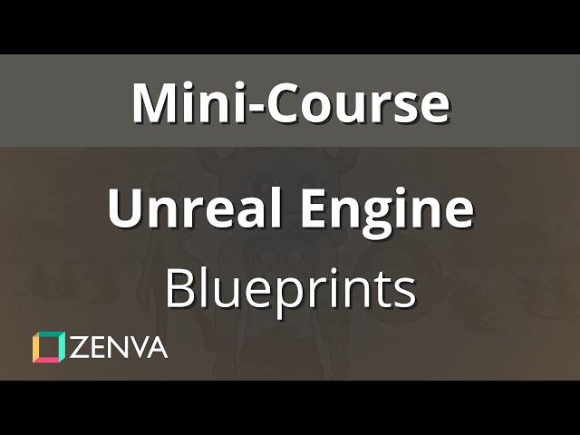 MINI-COURSE - Unreal Engine 4 Tutorial - Learning BLUEPRINTS