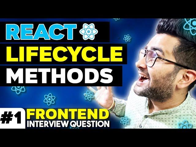 React Lifecycle Methods Using Class & Functional Components ( Frontend Interview Experience ) EP-01