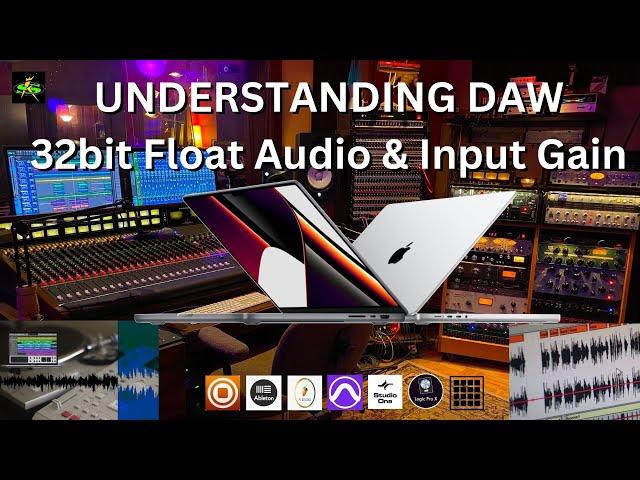 32 Bit Float Audio and how Gain works in any DAW