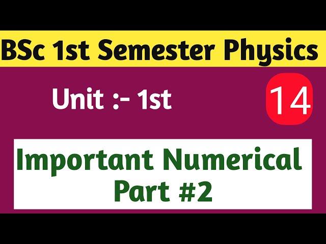 Important Numerical Part # 2 | BSc 1st Semester Physics in Hindi