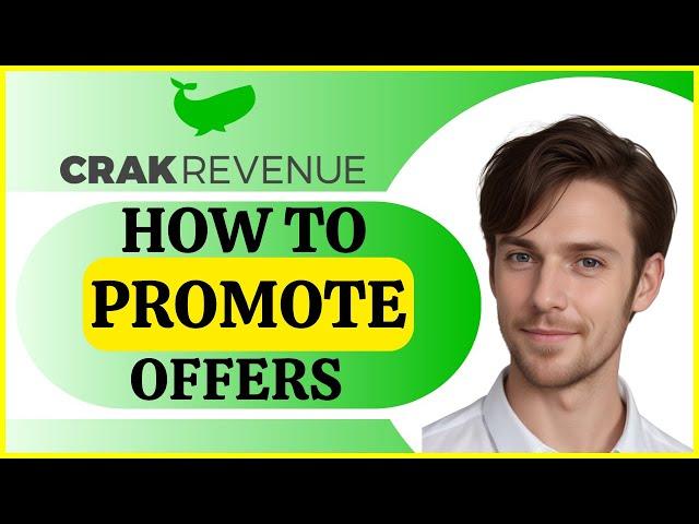 How To Promote Crakrevenue Offers | Tutorial (2024)