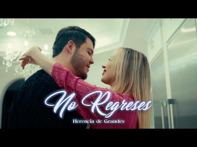 Herencia De Grandes - No Regreses [Official Video]