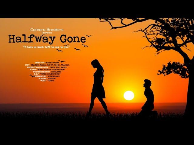 Halfway Gone | Beautiful Love Story|Romantic Hindi Short Film|Short Love Story