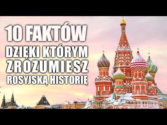 10 faktów, dzięki którym zrozumiesz rosyjską historię [Ciekawostki historyczne #3]