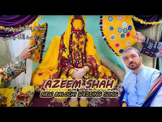 Azeem Shah Baloch Song | Chapan Madare | Balochi banoori Rasam | Balochi Salonki Wedding Song