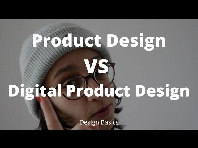 Product Design VS Digital Product Design : WHO'S THE REAL DESIGNER?