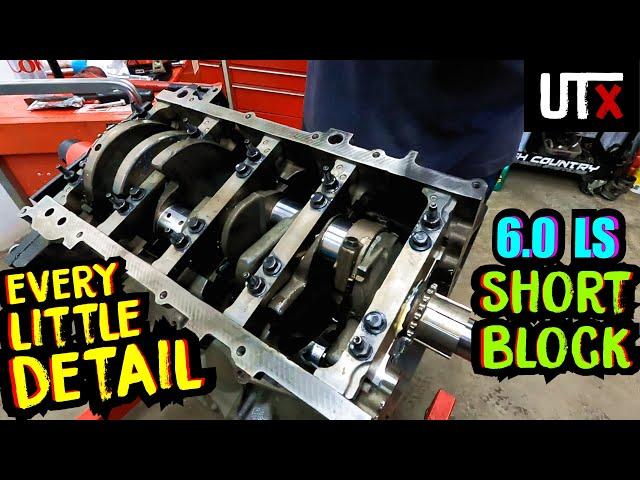 SHORT BLOCK, LONG STORY - 6.0 LS Rebuild PART 1 - UTX