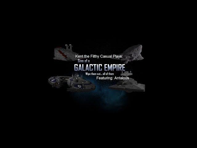 Sins of a Galactic Empire Featuring Antalous - Part 3