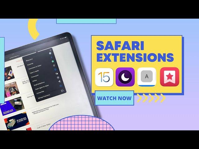 14 Awesome Safari Extensions for iOS 15