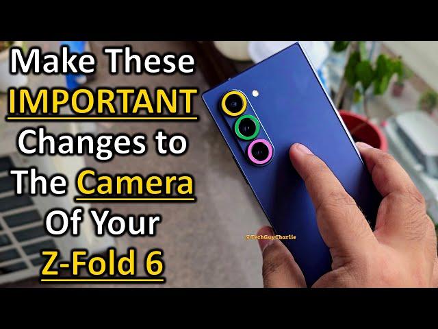 Change These HIDDEN Camera Settings On Your Z-Fold 6 NOW!! 