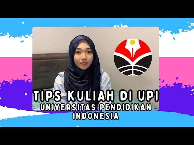 TIPS KULIAH DI UPI (UNIVERSITAS PENDIDIKAN INDONESIA)