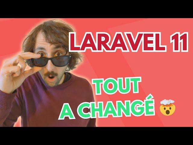 LARAVEL 11 : TOUT VA CHANGER EN 2024