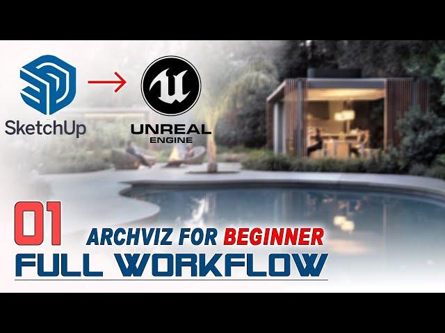 Tutorial 1-  How to making archviz project with sketchup and Unreal engine 5 for beginer| Archilives