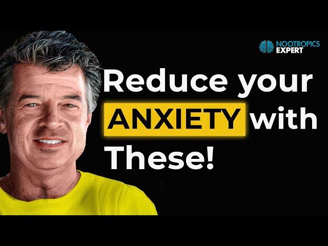 The Best Nootropics to Deal With Anxiety Naturally!