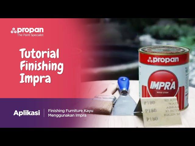 Tutorial Lengkap Finishing Kayu Menggunakan Impra - Cat Kayu Propan