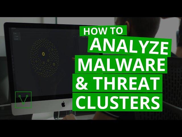 How To Analyze Malware and Threat Clusters