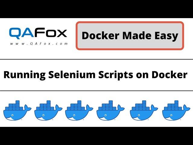 Running Selenium Automation code on Docker Containers  (Docker Made Easy - Part 5)