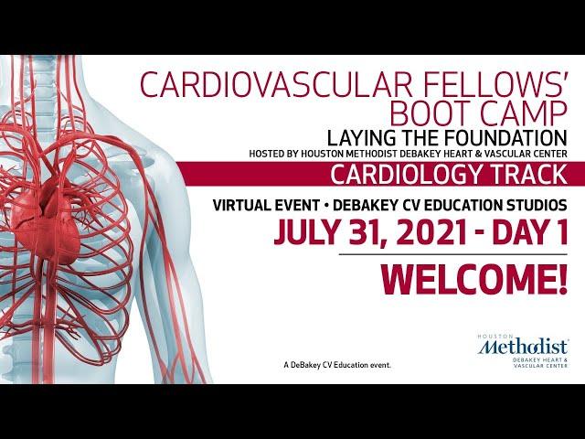 Cardiovascular Fellows' Boot Camp 2021: Cardiology - Day 1 (July 31, 2021) LIVESTREAM