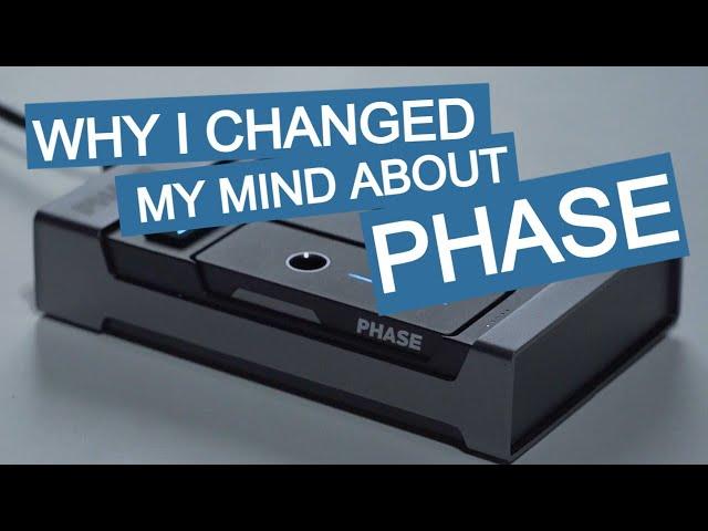 Why I Changed My Mind About Phase