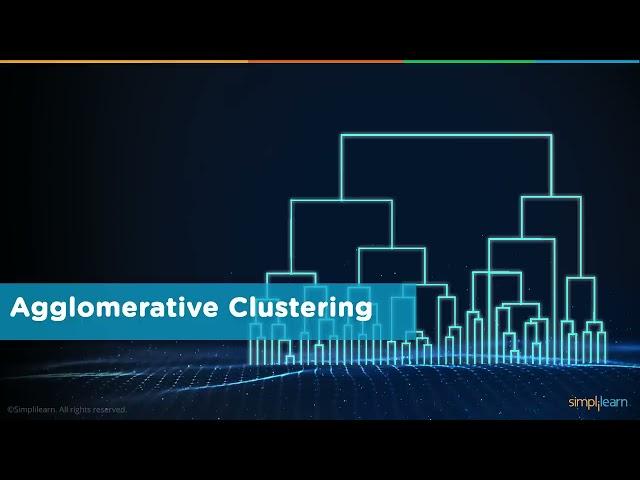 Hierarchical Clustering | Hierarchical Clustering in R |Agglomerative Clustering |Simplilearn