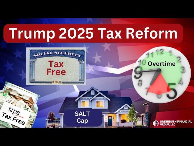 The Trump Tax Plan for 2025: Social Security, Tips, Overtime, SALT Cap, and more…