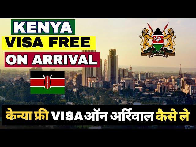 Kenya Visa Free On Arrival Indian Passport Holders ETA Online Application Kenya Visa Policy