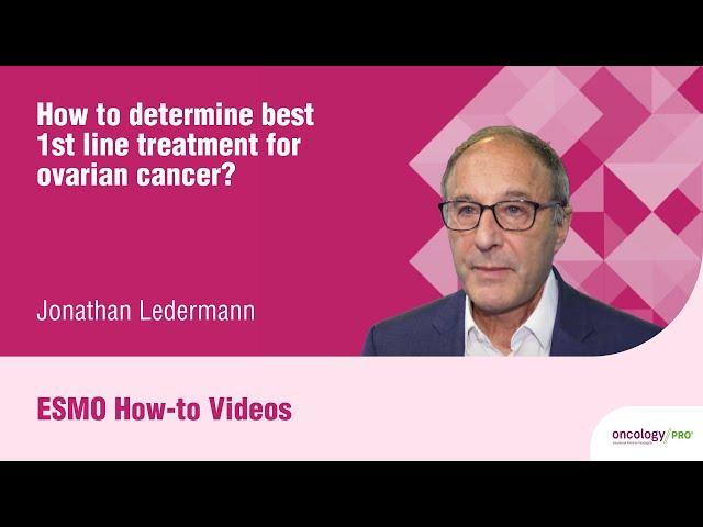 How to determine best first line treatment for ovarian cancer?