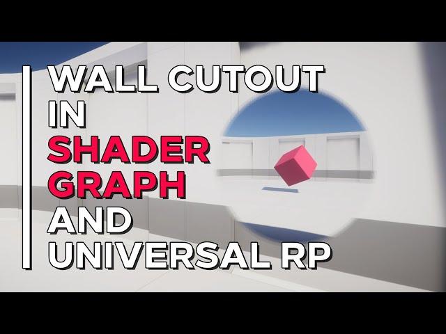 Wall Cutout in Unity Shader Graph