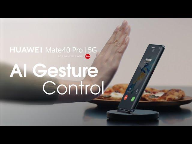 HUAWEI Mate40 Pro 5G l Al Gesture Control