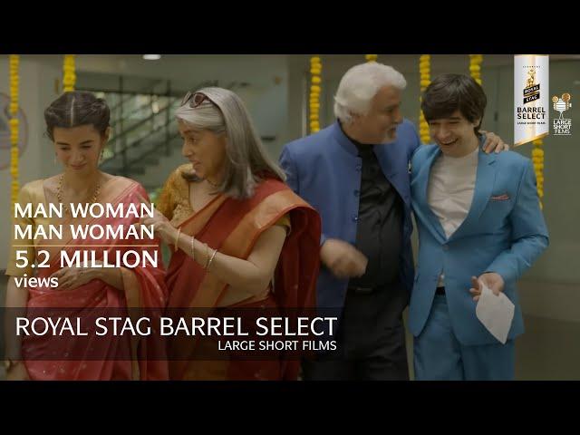 Man Woman Man Woman | Naseeruddin Shah | Short Film | Royal Stag Barrel Select Shorts