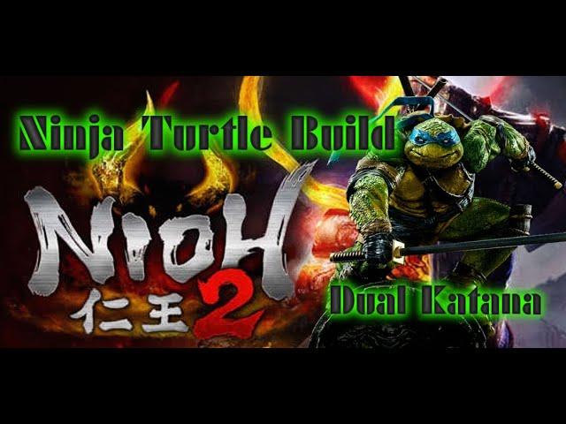 The Ninja Turtle | Nioh 2 Dual Katana Tank Build