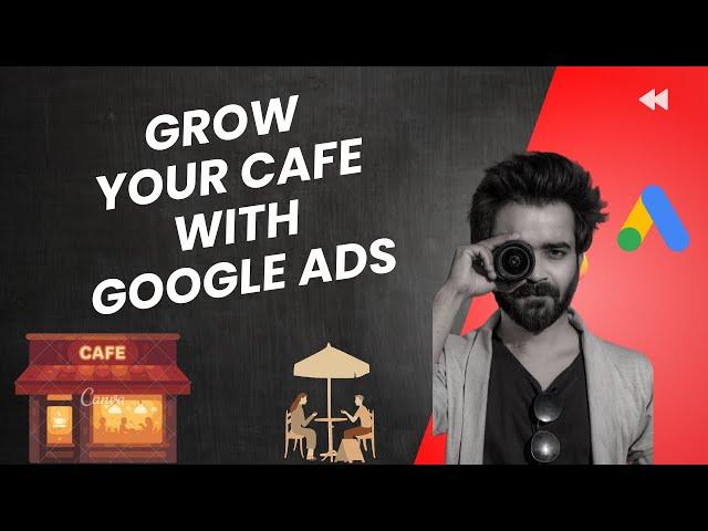 Grow your cafe with Google Ads | Adshot Media